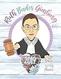Download Ruth Bader Ginsburg Rules 2019 Deluxe Weekly Planner By Gumdrop Press