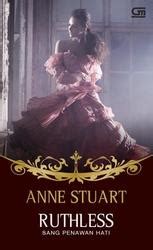 Ruthless anne stuart.  Background of the Study Ruthless is a novel by an America...