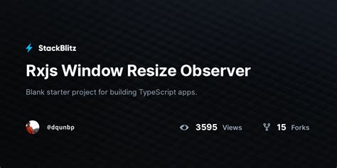 Rxjs window resize.  It listens for native resize events but throttle it using requestA...