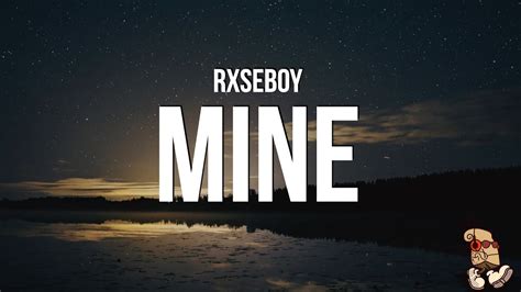 Rxseboy - Mine Lyrics Musixmatch