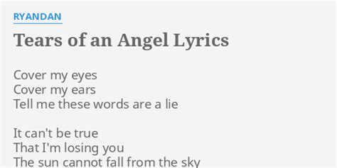 RyanDan - Tears of an Angel Lyrics Lyrics.com