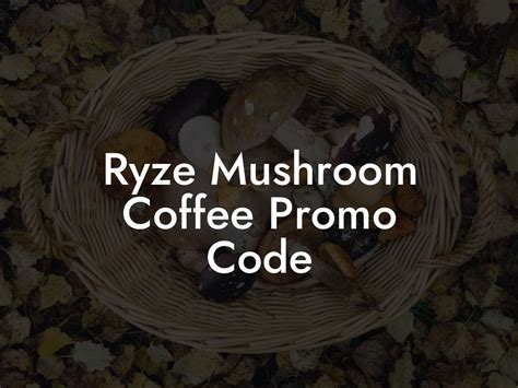 Ryze mushroom coffee promo code. Things To Know About Ryze mushroom coffee promo code. 
