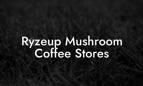 Ryzeup mushroom coffee stores. Things To Know About Ryzeup mushroom coffee stores. 