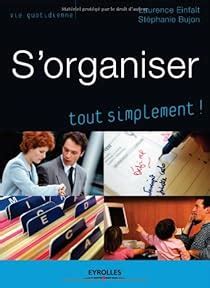 S'organiser : Tout simplement !