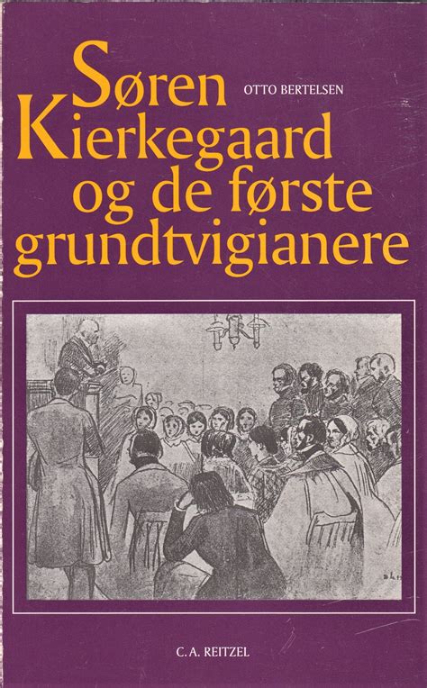 Søren kierkegaard og de første grundtvigianere. - Kroniek van de langste dag 1877-1977.
