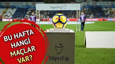 Süper Lig’de bu hafta hangi maçlar var? Trendyol Süper Lig 25. hafta programı