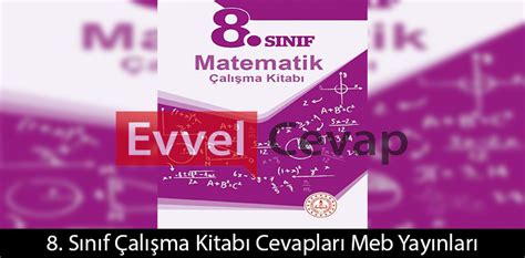 Sınıf Matematik Çalışma Kitabı Cevapları Meb Yayınları Sevgili öğrencilerimiz uzun yıllardan beri evvel cevap ekibi olarak sizlerin yanınızdayız.