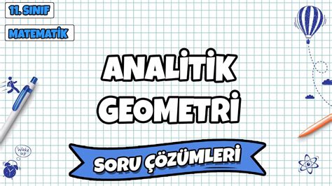 Sınıf Matematik ANALİTİK GEOMETRİ SORU ÇÖZÜMÜ 2.