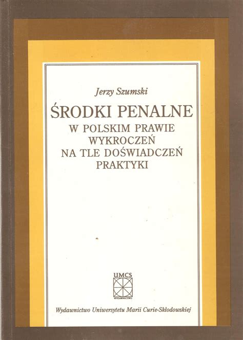 Środki penalne w polskim prawie wykroczeń na tle doświadczeń praktyki. - Construction methods and management nunnally solutions manual.