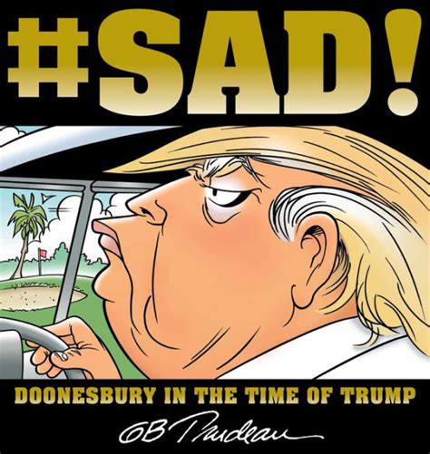Download Sad Doonesbury In The Time Of Trump By Gb Trudeau