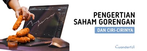 Saham Gorengan: Pengertian, Ciri & Tips Investasi - balustradellc