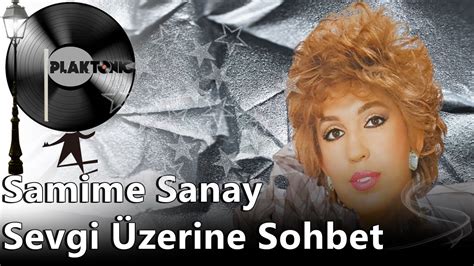 SAMİME SANAY & DÜN GÖNLÜMLE DERTLEŞTİK SAMİME .