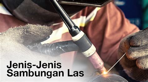 SAMBUNGAN LAS - dosen.upi - wintechmobiles.com