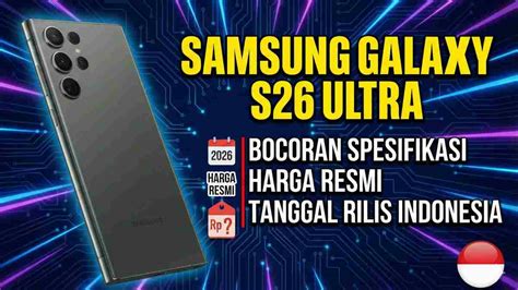 Samsung Galaxy S26 Ultra Resmi Rilis, Berikut Harga Lengkap ... - balustradellc