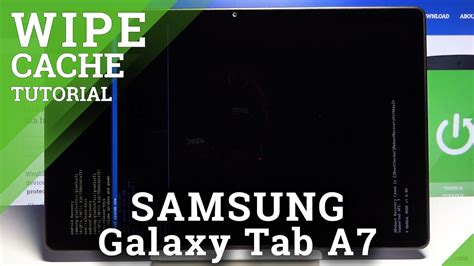 SAMSUNG Galaxy TAB A7 2024 Wipe Cache Partition - hard reset