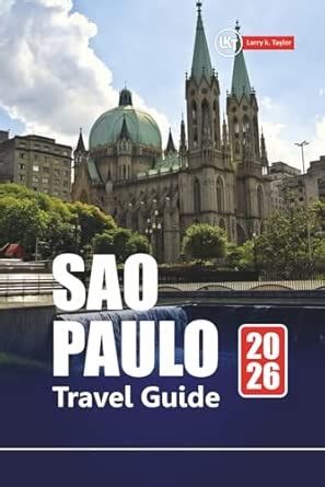 Sao Paulo Travel Guide (2026) | Brazil Offbeat - balustradellc