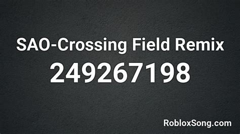 SAO-Crossing Field Remix Roblox ID - Music Coder