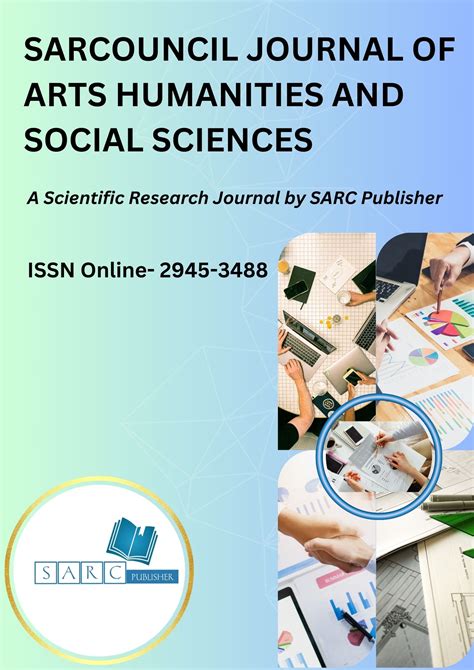 Sarcouncil Journal of Arts Humanities and Social Sciences - balustradellc