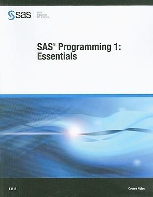 SAS Programming 1: Essentials: Course Notes