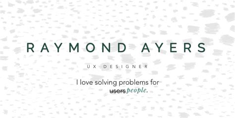 SAY HELLO! Raymond Ayers - UX