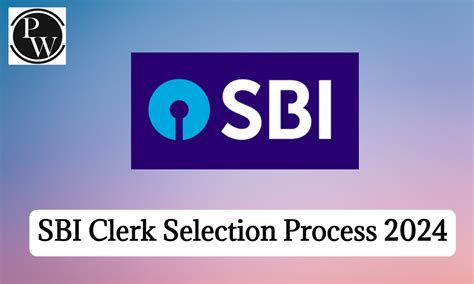 SBI Clerk Selection Process 2024: Prelims, Mains and LPT