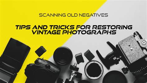 Scanning Old Negatives - Tips for Restoring Vintage … - muktibox.com