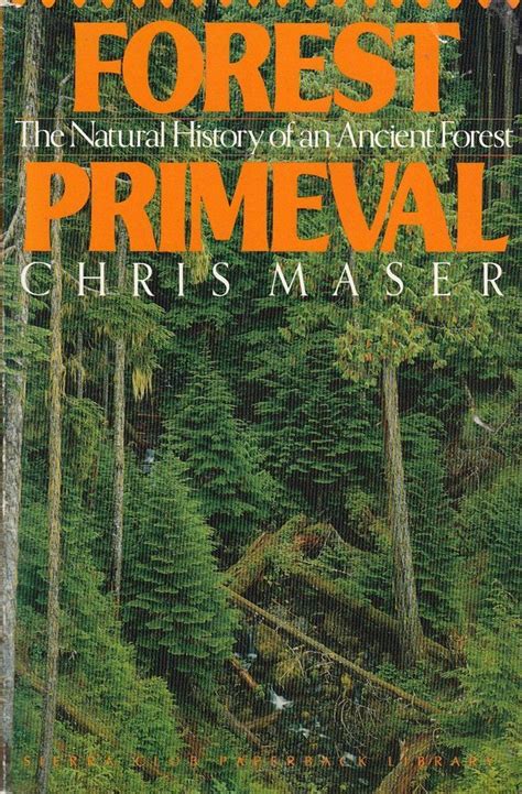 Read Scforest Primeval Sierra Club Paperback Library By Chris Naser