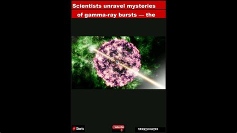 Scientists unravel mysteries of gamma-ray bursts - muktibox.com
