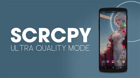 SCRCPY Best Quality Settings - scrcpy Maximum Quality. - balustradellc