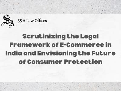 Scrutinizing The Legal Framework Of E-Commerce In India And - balustradellc