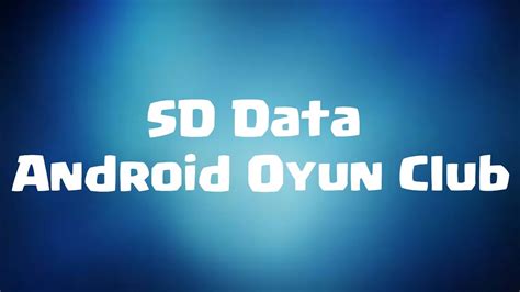 SD Data Android Oyun Club YouTube. 