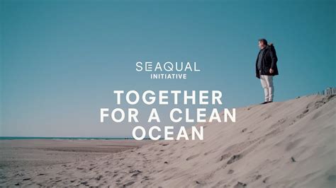 SEAQUAL INITIATIVE - Together for a Clean Ocean.