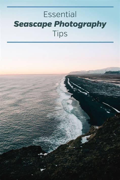 Seascape Photography: Essential Tips & Techniques - balustradellc