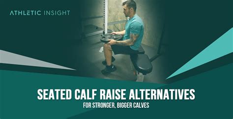 Seated Calf Raise: How To, Benefits, Alternatives - balustradellc