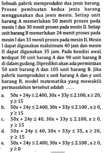 Sebuah pabrik memproduksi dua jenis barang. Proses... - Roboguru - raincitystudios.com