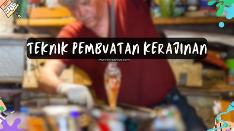 Sebutkan 3 Teknik dalam pembuatan kerajinan berbas... - Roboguru - muktibox.com