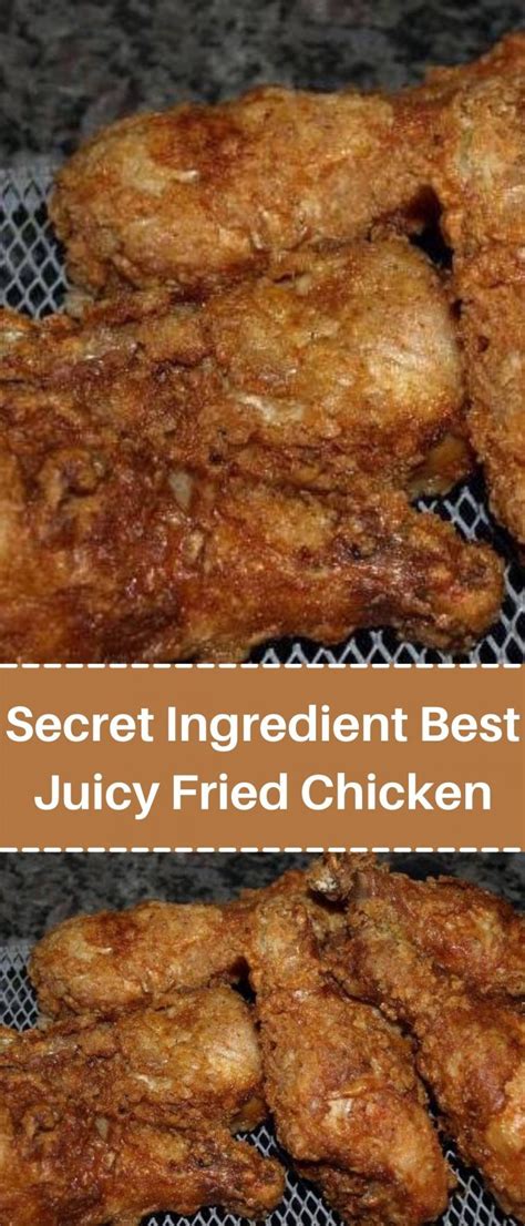 Secret Ingredient Best Juicy Fried Chicken - balustradellc