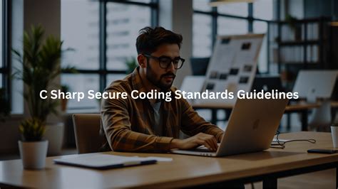 Secure Coding Standards for C# Developers - coolestguyplanet.net