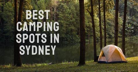 See 10 Of The Best Camping Spots In Sydney Right Here - Campervan Finder - balustradellc