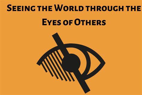 Seeing The World Through The Eyes Of Others: Mass … - balustradellc