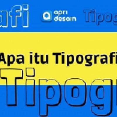 SEGALA HAL MENGENAI TIPOGRAFI - muktibox.com