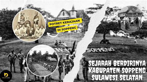 Sejarah Berdirinya Kabupaten Soppeng (History of the ... - wintechmobiles.com