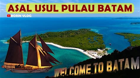 Sejarah pulau Batam #alamsemesta #sejarah #misteri - wintechmobiles.com