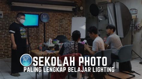 Sekolah Photo Paling Lengkap Belajar Lighting - JSP - balustradellc