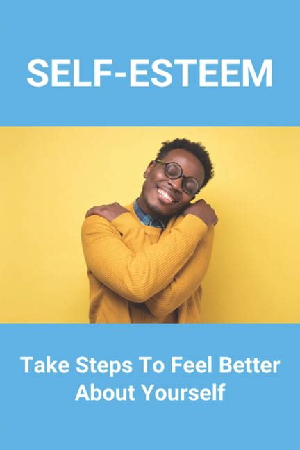 Self-esteem: Take steps to feel better about yourself - balustradellc