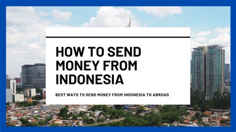 Send Money to Indonesia - Transfer money online safely and securely … - balustradellc