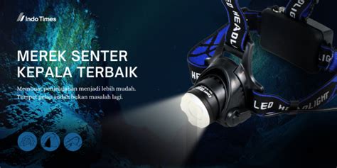 Senter Di Kepala Terbaik - balustradellc