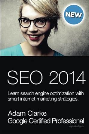 Download Seo 2014 Learn Search Engine Optimization With Smart Internet Marketing Strategies By Adam  Clarke
