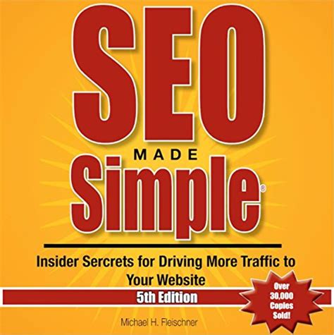 Download Seo Made Simple Insider Secrets For Driving More Traffic To Your Website By Michael H Fleischner
