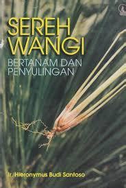 Sereh Wangi : Bertanam dan Penyulingan - STIFA PELITA MAS PALU - balustradellc